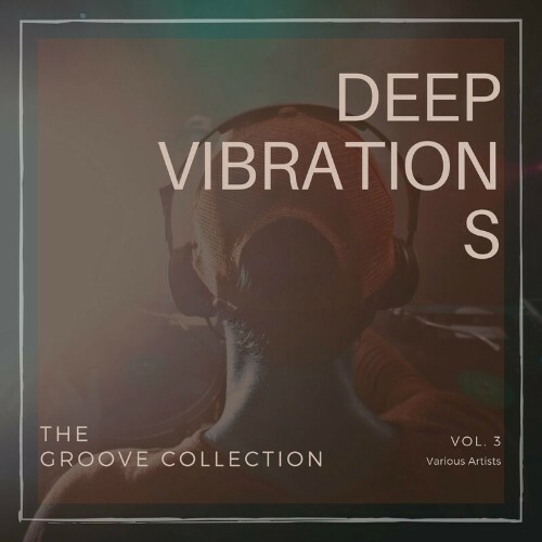  Deep Vibrations (The Groove Collection), Vol. 3 (2023) 