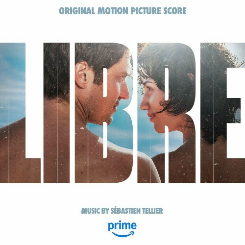 Sébastien Tellier - Libre (Original Motion Picture Score) (2024)