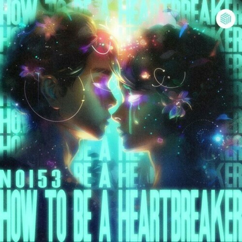  No153 - How To Be A Heartbreaker (2024) 
