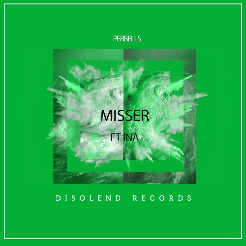  PERBELLS ft. INA - Misser (2025) 