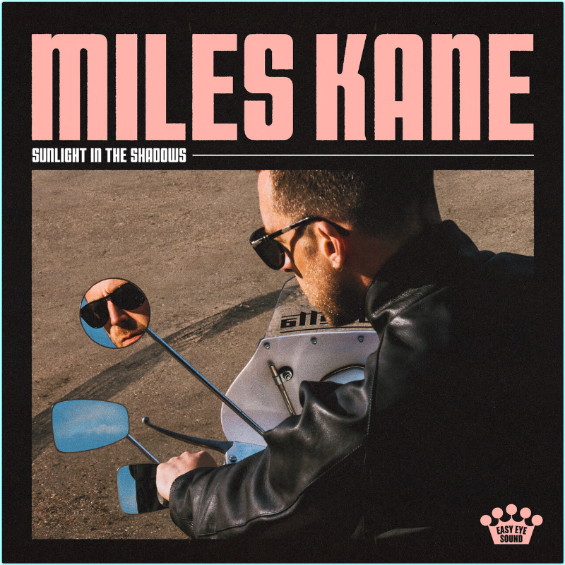 Miles Kane Sunlight In The Shadows (2025) [FLAC 891 Kbps] – (265 MB)