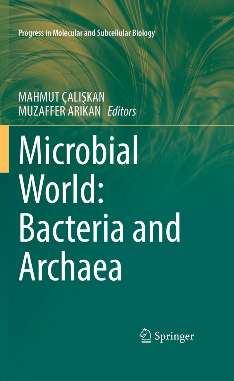 Microbial World Bacteria And Archaea (Mahmut Çaliskan) Microbial World Bacteria And Archaea (Mahmut Çaliskan)
