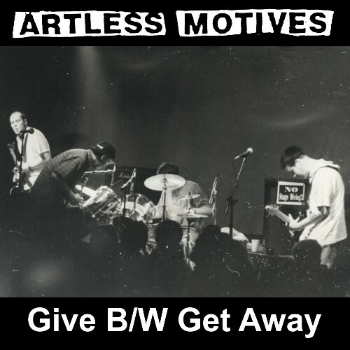  Artless Motives - Give B/W Get Away (2025 "Demastered" Remaster) (2025) 