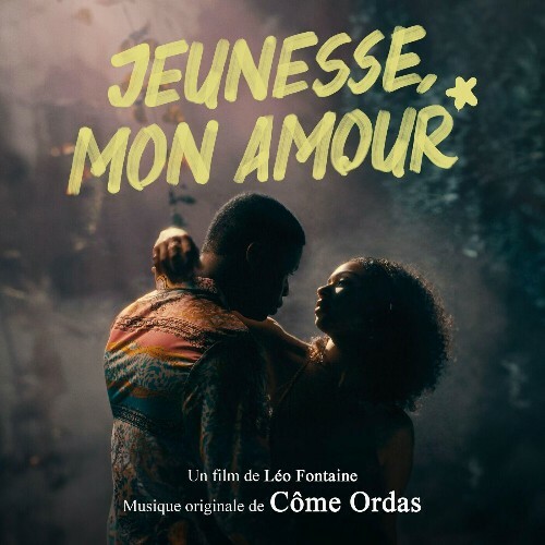  C&#244;me Ordas - Jeunesse, mon amour (Bande originale du film) (2024) 