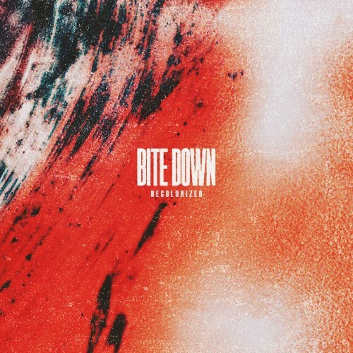  Bite Down - Decolorized (2024) 