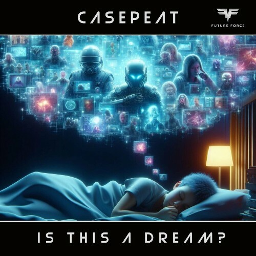  Casepeat - Is This a Dream? (2024) 