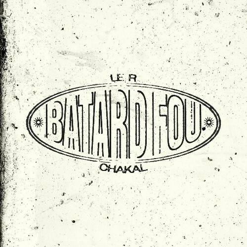 Reverse x Chakal — BÂTARD FOU (LE R) (2026)