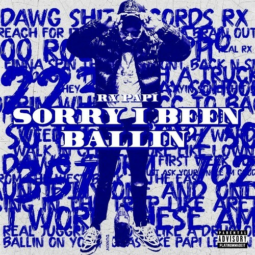  Rx Papi, NR Loaded - Sorry I Been Ballin (2025) 