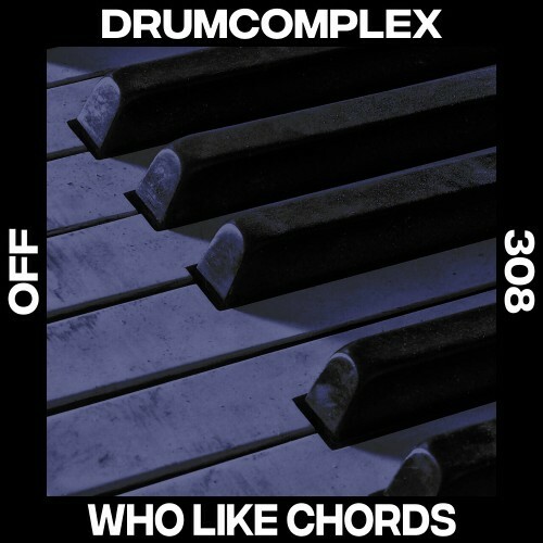  Drumcomplex - Who Like Chords (2024) 