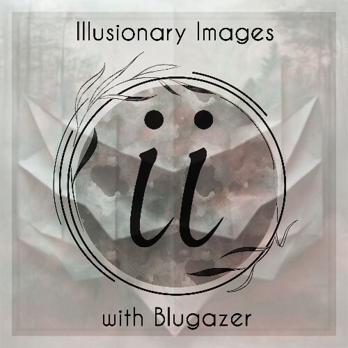 Blugazer - Illusionary Images 160 (2025-03-06)