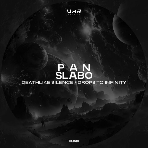  Slabo & P A N - Deathlike Silence / Drops to Infinity (2025) 