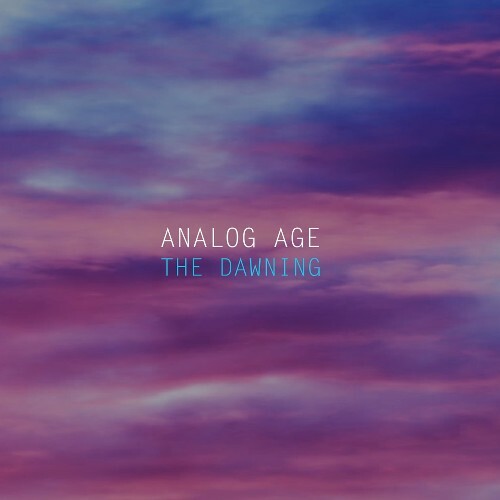 Analog Age - The Dawning (2024)