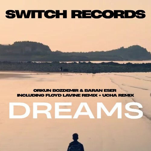 Orkun Bozdemir & Baran Eser — Dreams (2026)
