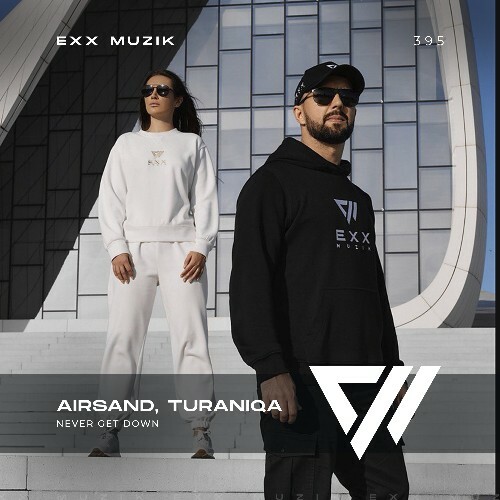  Airsand & TuraniQa - Never Get Down (2025) 
