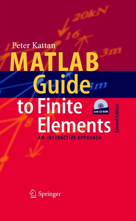 Matlab Guide To Finite Elements An Interactive Approach (2008) (Kattan, Peter I.)