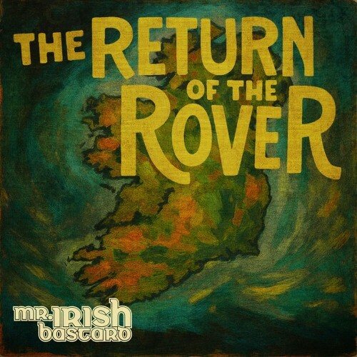  Mr. Irish Bastard - The Return Of The Rover (2026) 