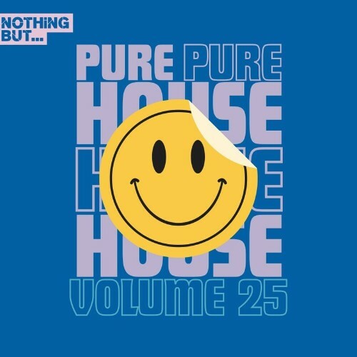  Nothing But... Pure House Music, Vol. 25 (2024) 