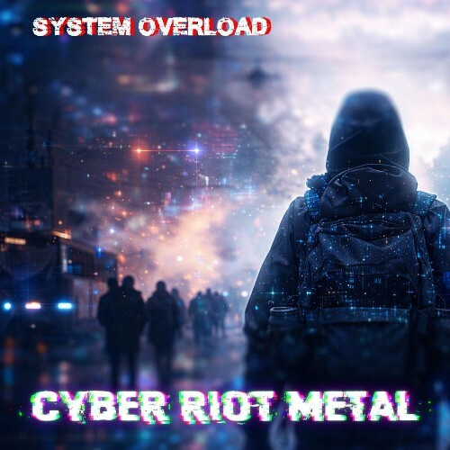  System Overload - Cyber Riot Metal (2026) 