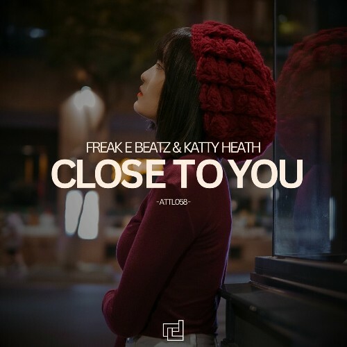  Freak E Beatz & Katty Heath - Close To You (2025) 