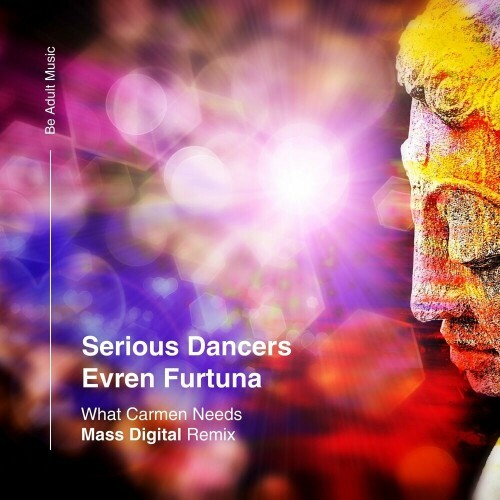  Serious Dancers & Evren Furtuna - What Carmen Needs (2024)  MES0L9G_o