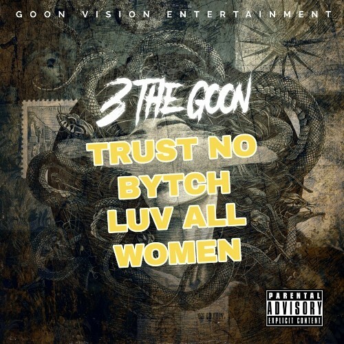  3 The Goon - Trust No Bytch, Luv All Women (2024) 