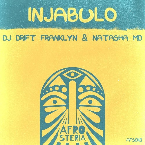  Dj Drift Franklyn & Natasha MD - Injabulo (2025) 