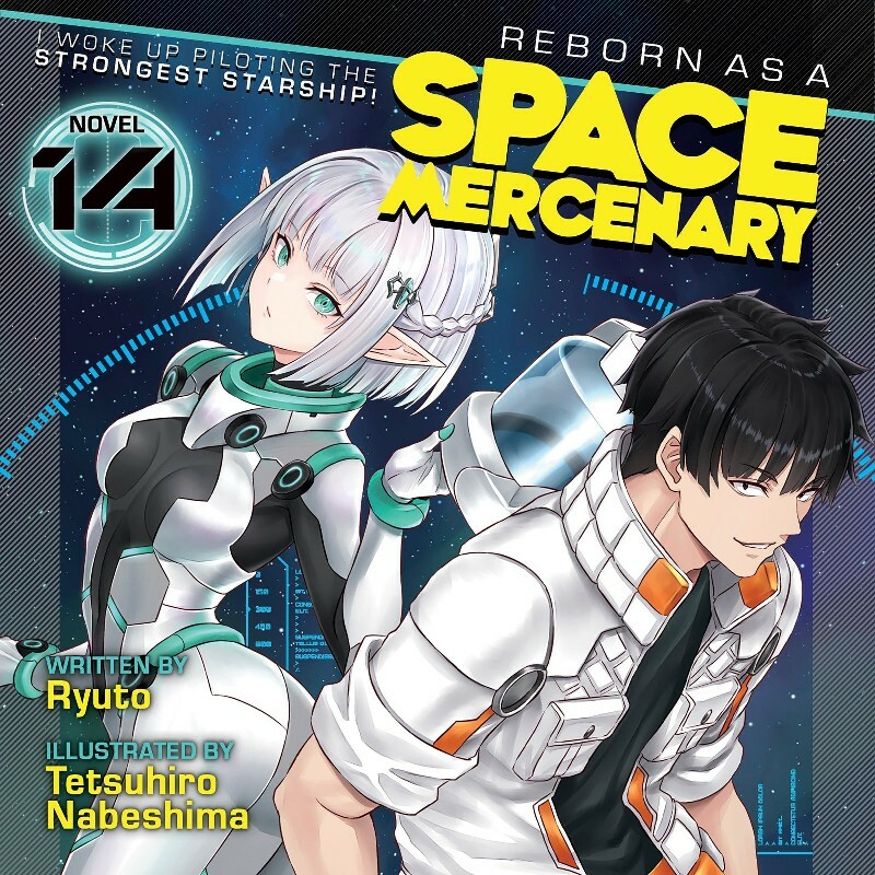 Reborn As A Space Mercenary I Woke Up Piloting The Strongest Starship! Vol 14 Light Novel (Ryuto) Reborn As A Space Mercenary I Woke Up Piloting The Strongest Starship! Vol 14 Light Novel (Ryuto)