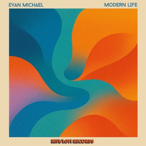 Evan Michael - Modern Life (2025) 