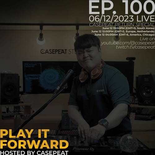  Casepeat - Play It Forward 146 (2024-05-04) 