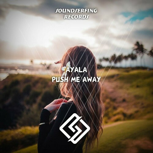 VA | Ayala - Push Me Away 2024 год Скачать Онлайн в Mp3 (Бесплатно)