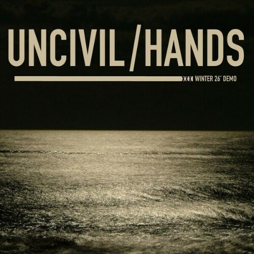  Uncivil Hands - Winter 26' Demo (2026) 