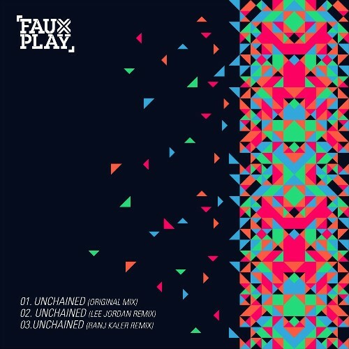  Fauxplay - Unchained (Remixes) (2025) 