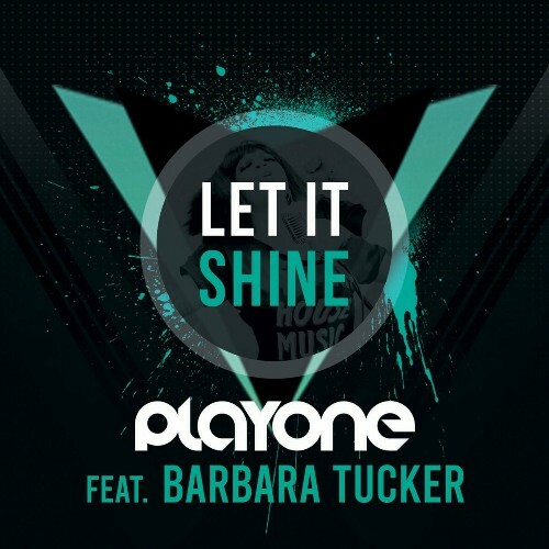  Playone feat Barbara Tucker - Let it Shine (2024) 