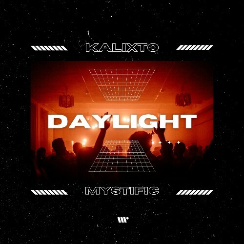  Kalixto & Mystific - Daylight (2024) 