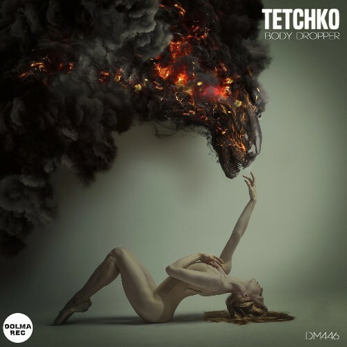  TETCHKO - Body Dropper (2024) 