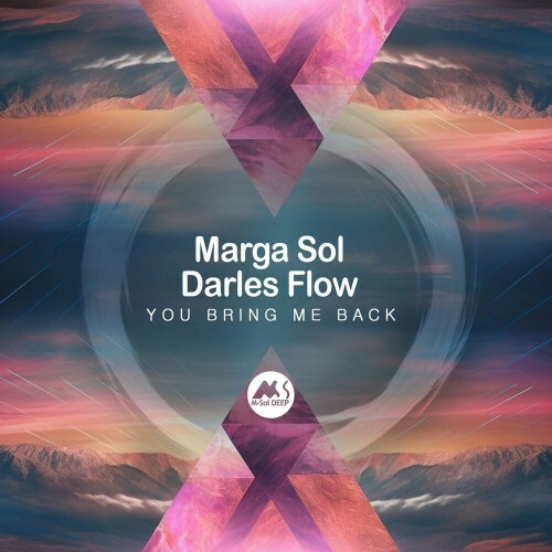  Marga Sol & Darles Flow - You Bring Me Back (2024) 