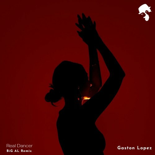  Gaston Lopez - Real Dancer (Big AL Remix) (2026) 