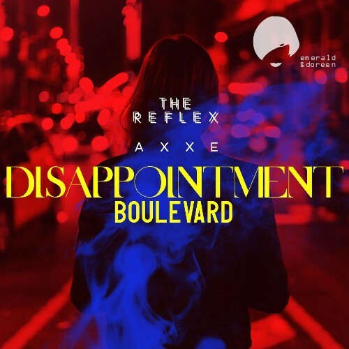  AXXE x The Reflex - Disappointment Boulevard (2024) 