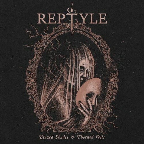  Reptyle - Blazed Shades & Thorned Veils (2025) 