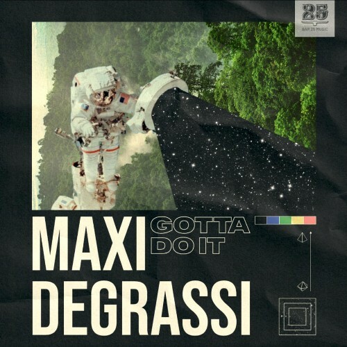 Maxi Degrassi - Gotta Do It (2024)