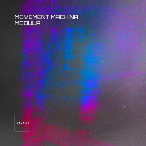  Movement Machina - Modula (2024) 