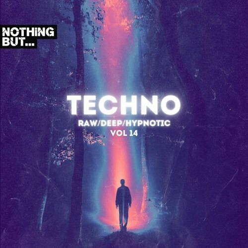  Nothing But. Techno (Raw/Deep/Hypnotic), Vol. 14 (2024) 