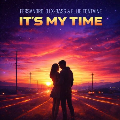  Fersandro & DJ X-BASS & Ellie Fontaine - It's my Time (2026) 