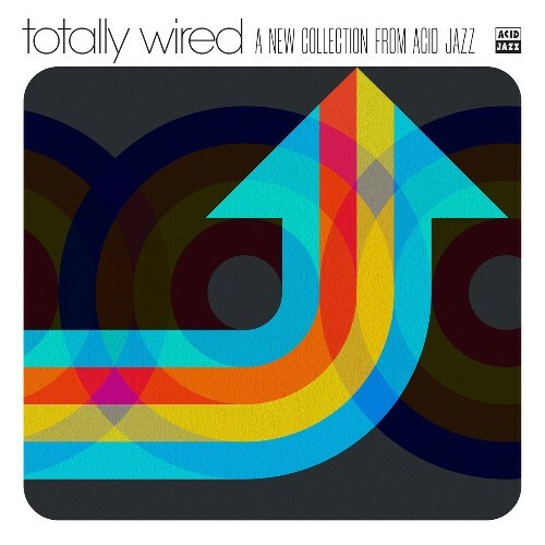  Totally Wired. A New Collection From Acid Jazz (2025) 