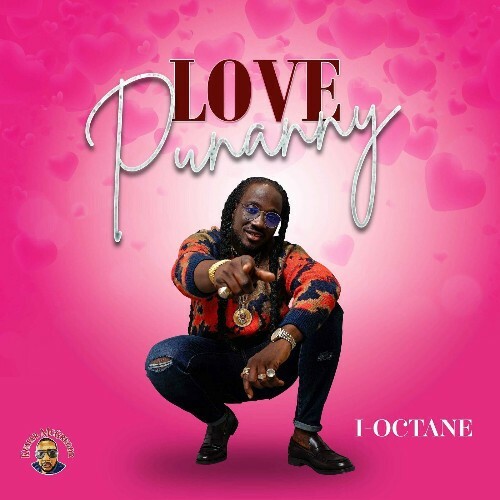 I-Octane - Love Punanny (2024)