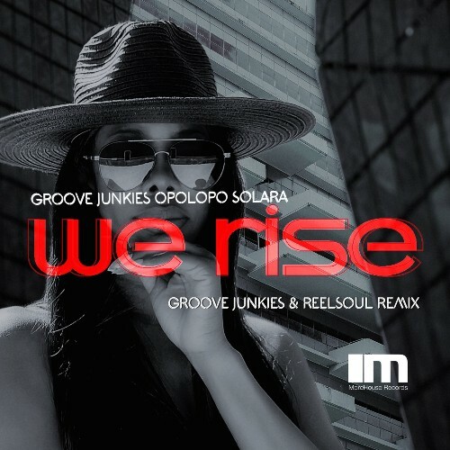  Groove Junkies x Opolopo x Solara - We Rise (Groove Junkies x Reelsoul Remix) (2026) 