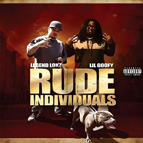  Legend Lokz & Lil Goofy - Rude Individuals (2024) 