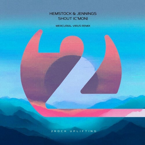 MP3:  Hemstock & Jennings - Shout (C'Mon) (Mercurial Virus Remix) (2024) Онлайн