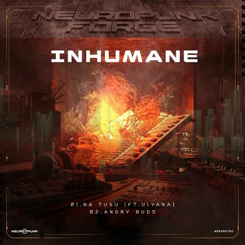  Inhumane - Na Tusu, Angry Buds (2025) 