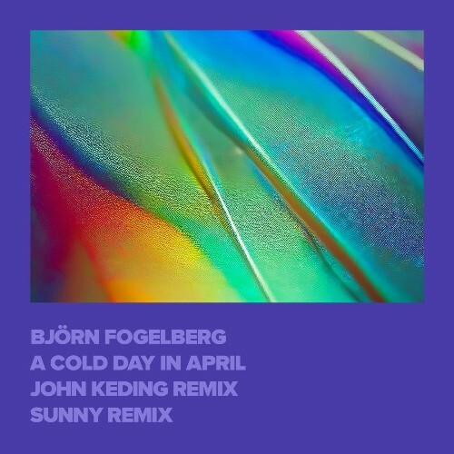  Bjorn Fogelberg - A Cold Day in April (2025) 